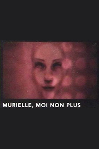 Murielle, moi non plus movie poster