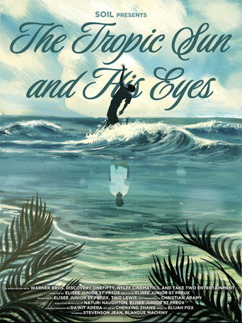The Tropic Sun and His Eyes movie poster