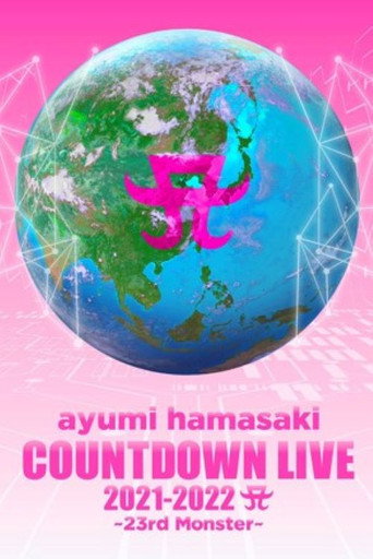 ayumi hamasaki COUNTDOWN LIVE 2021-2022 A ~23rd Monster~ movie poster