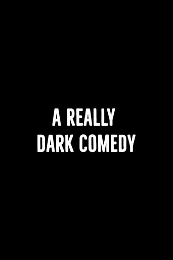 A Really Dark Comedy movie poster