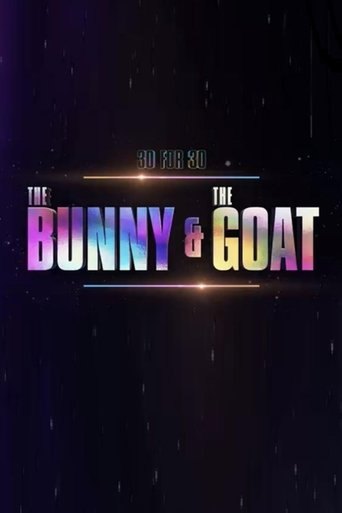 30 for 30: The Bunny & the GOAT movie poster