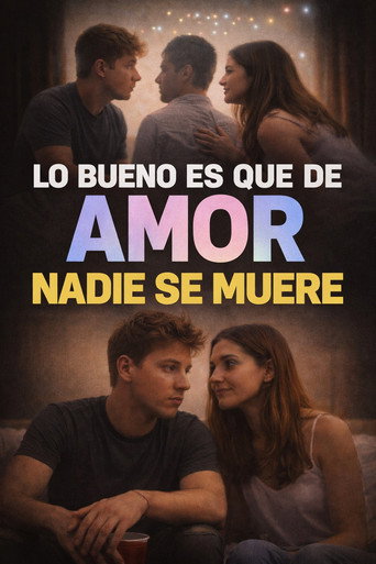Lo bueno es que de amor nadie se muere movie poster