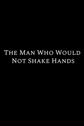 The Man Who Would Not Shake Hands movie poster