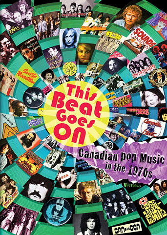 This Beat Goes On: Canadian Pop Music in the 1970s movie poster
