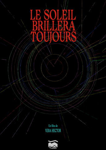 Le Soleil Brillera Toujours movie poster
