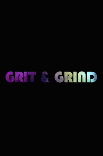 Grit & Grind movie poster