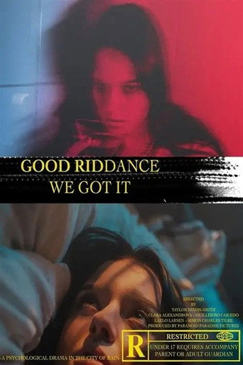 Good Riddance, We Got It movie poster