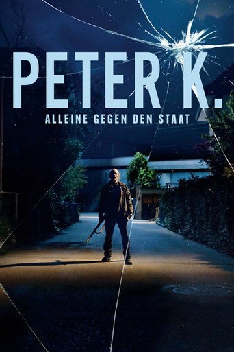 Peter K. - Alone against the State movie poster