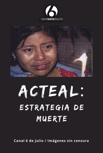 Acteal: Estrategia de muerte movie poster