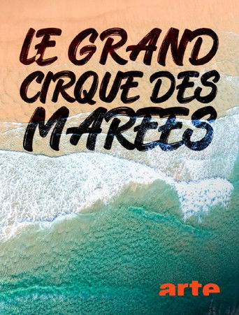 Le grand cirque des marées movie poster