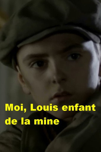 Moi, Louis enfant de la mine - Courrières 1906 movie poster
