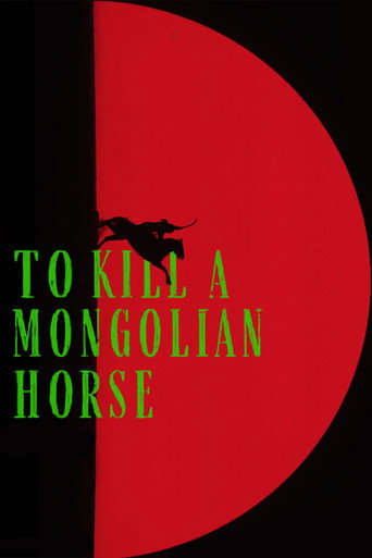 To Kill a Mongolian Horse movie poster