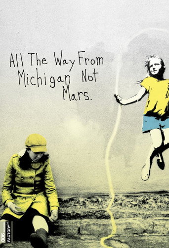 All the Way from Michigan Not Mars movie poster
