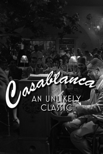 Casablanca: An Unlikely Classic movie poster