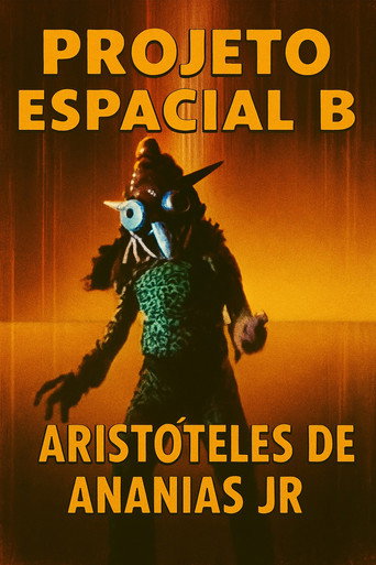 Aristóteles de Ananias Jr - Projeto Espacial B movie poster