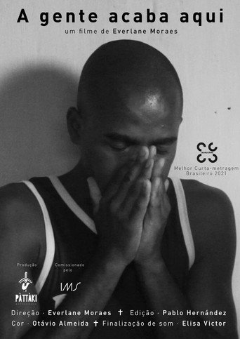A Gente Acaba Aqui movie poster