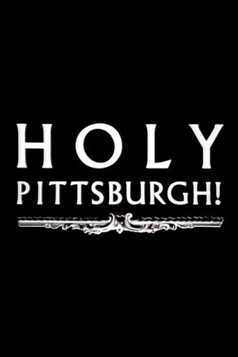 Holy Pittsburgh! movie poster