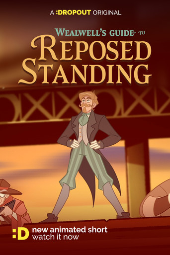 Wealwell's Guide to Reposed Standing movie poster