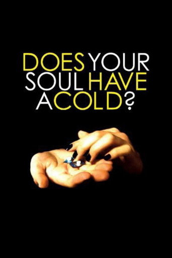 Does Your Soul Have a Cold? movie poster