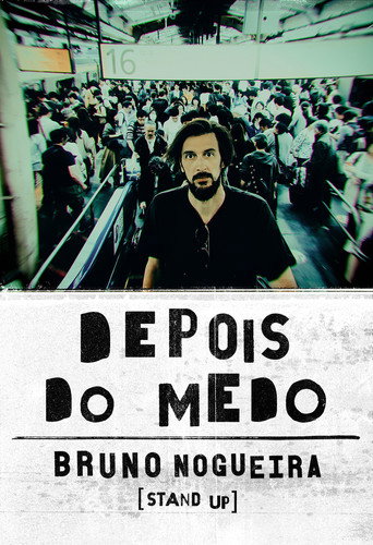 Bruno Nogueira: Depois do Medo movie poster