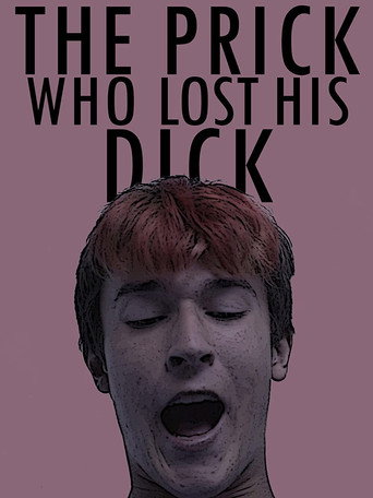 The Prick Who Lost His Dick movie poster