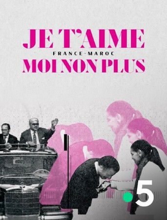 Je t'aime moi non plus - France-Maroc movie poster
