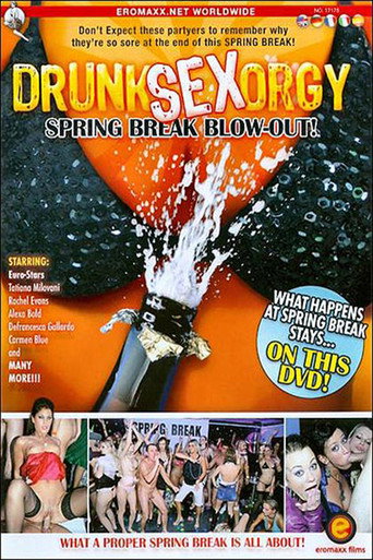 Drunk Sex Orgy: Spring Break Blow-Out movie poster