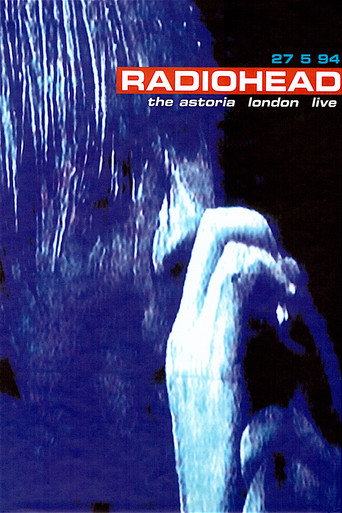 Radiohead: Live at The Astoria 1994 movie poster
