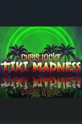 Chris Locke: Tiki Madness movie poster