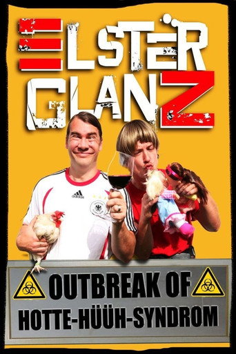 Elsterglanz - Outbreak of Hotte-hüüh-Syndrom movie poster