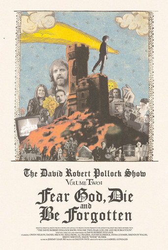 The David Robert Pollock Show: Fear God, Die And Be Forgotten movie poster