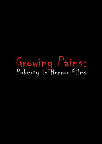 Growing Pains: Puberty in Horror Films movie poster