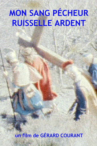 Mon sang pécheur ruisselle ardent movie poster
