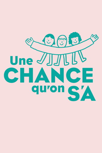 Une chance qu'on s'a movie poster