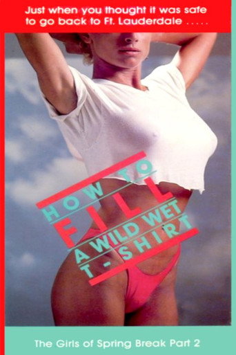 How to Fill a Wild Wet T-shirt movie poster