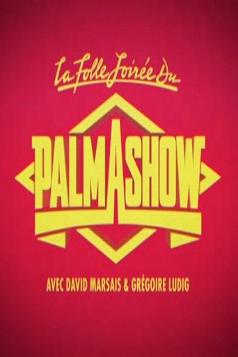 La Folle Soirée du Palmashow movie poster