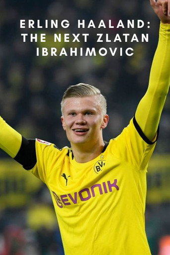 Erling Haaland: The Next Zlatan Ibrahimovic movie poster