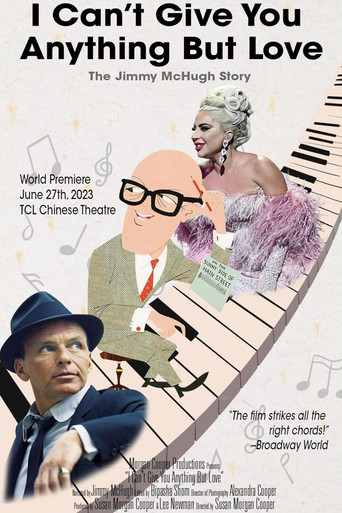 I Can't Give You Anything But Love: The Jimmy McHugh Story movie poster