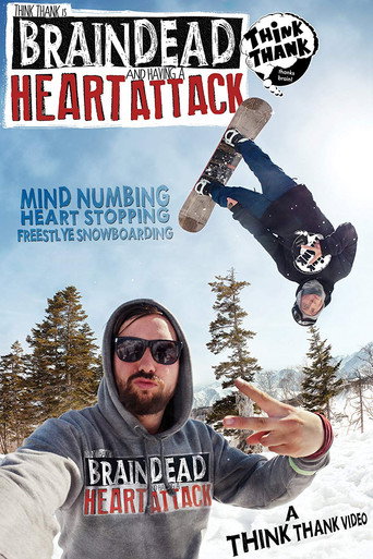 Brain Dead And Having A Heart Attack movie poster