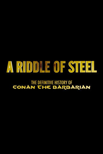 A Riddle of Steel: The Definitive History of Conan the Barbarian movie poster