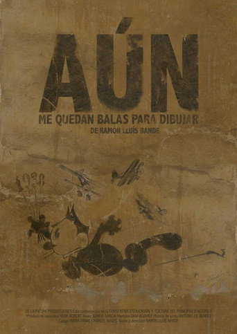 Aún me quedan balas para dibujar movie poster