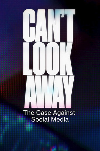 Can't Look Away: The Case Against Social Media movie poster