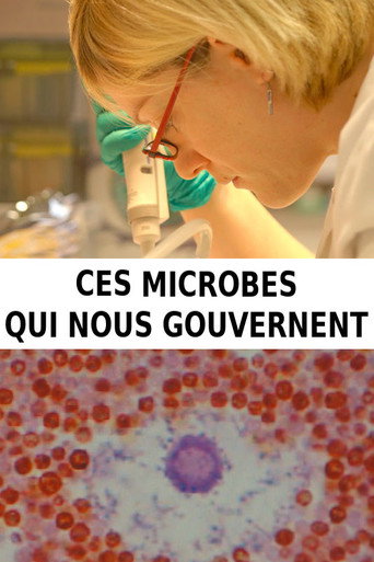 Ces microbes qui nous gouvernent movie poster