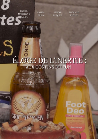 Éloge de l'inertie : aux confins du fun movie poster