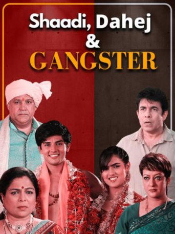Shaadi, Dahej and Gangster movie poster