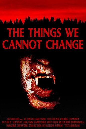 The Things We Cannot Change movie poster