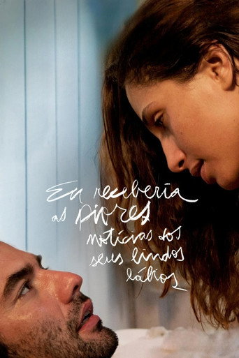 I'd Receive the Worst News from Your Beautiful Lips movie poster