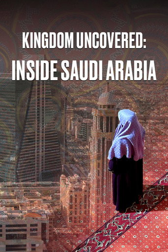 Kingdom Uncovered: Inside Saudi Arabia movie poster