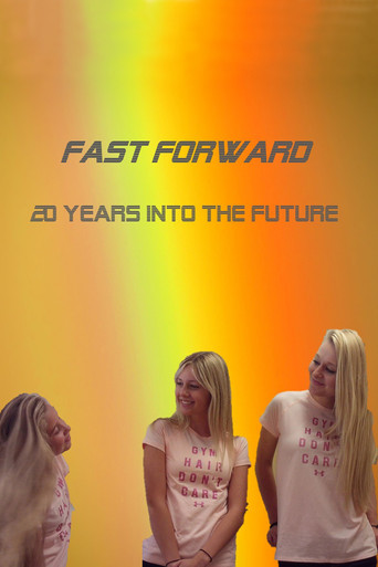 Fast Forward - Time Travel 20 Years movie poster