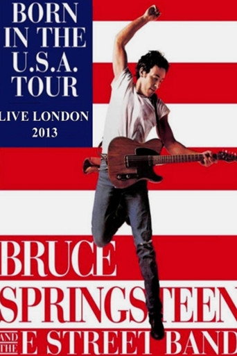 Bruce Springsteen & The E Street Band - Born in the U.S.A. Tour - Live in London 2013 movie poster
